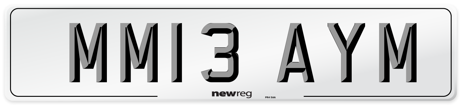 MM13 AYM Number Plate from New Reg
